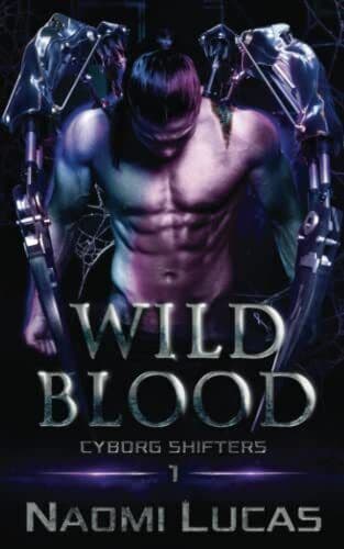 Wild Blood (Cyborg Shifters), Lucas, Naomi Paperback Book Pre-Owned English