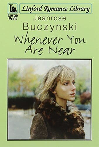 Whenever You Are Near (Linford Roma, Buczynski, Jean Paperback Book Pre-Owned English