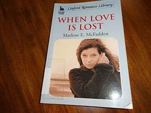 When Love is Lost (Linford Romance , McFadden, Marle Paperback Book Pre-Owned English