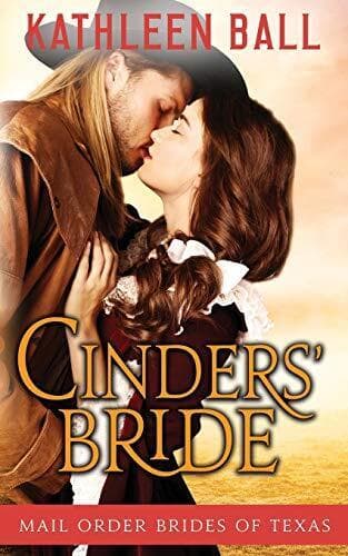 Cinders&#8217; Bride: 1 (Mail Order Brides, Ball, Kathleen Paperback Book Pre-Owned English
