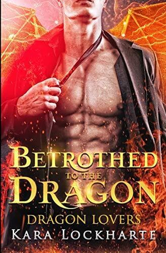 Betrothed to the Dragon: Lick of Fi, Lockharte, Kara Paperback Book Pre-Owned English