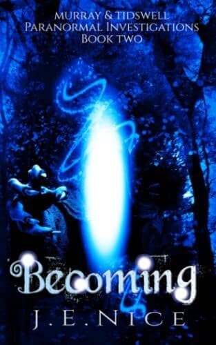 Becoming: 2 (Murray And Tidswell Paranorm, Nice, J E Paperback Book Pre-Owned English