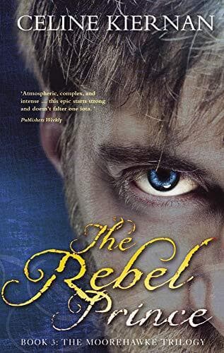 The Rebel Prince (NFS UK) (Moorehawke) by Kiernan, Celine Paperback Book Pre-Owned English