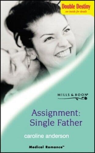 Assignment, Single Father (Mills & Boon Medic by Anderson, Caroline Paperback Book Pre-Owned English