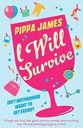 I Will Survive: A laugh out loud comedy about surviving love, by James, Pippa Paperback Book Pre-Owned English