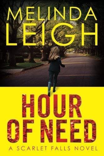 Hour of Need: 1 (Scarlet Falls) by Leigh, Melinda Paperback Book Pre-Owned English