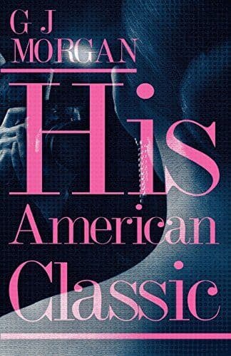 His American Classic (Part 1), G.J. Morgan Paperback Book Pre-Owned English