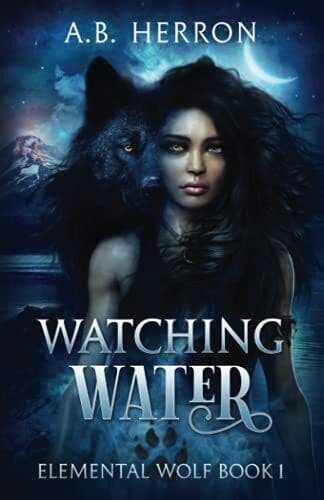 Watching Water (Elemental Wolf), Herron, A.B. Paperback Book Pre-Owned English