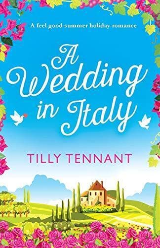 A Wedding in Italy: A feel good summer holiday romance: Vol by Tennant, Tilly Paperback Book Pre-Owned English