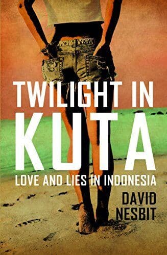 Twilight in Kuta: Love and lies in Indonesia by David Nesbit Paperback Book Pre-Owned English