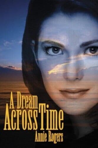 A Dream Across Time, Rogers, Annie Paperback Book Pre-Owned English
