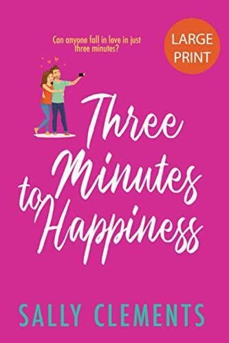 Three Minutes to Happiness: The Logan Series, 2: Larg by Clements, Sally Paperback Book Pre-Owned English