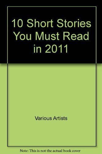10 Short Stories You Must Read in 2011, Various Artists Paperback Book Pre-Owned English