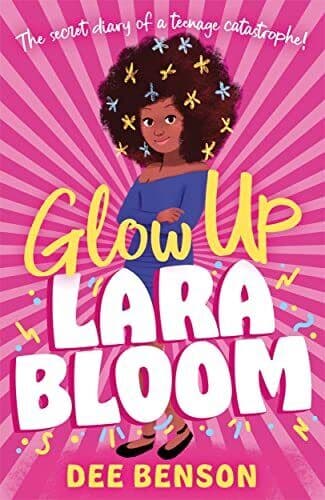Glow Up, Lara Bloom: the secret diary o, Benson, Dee Paperback Book Pre-Owned English