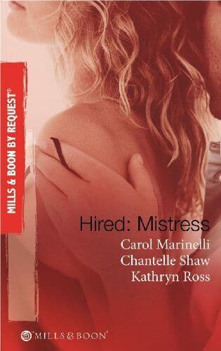 Hired: Mistress: Wanted: Mistress and Mother / His by Ross, Kathryn Paperback Book Pre-Owned English