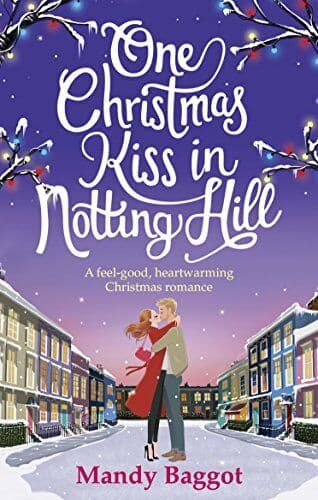 One Christmas Kiss in Notting Hill: A feel-good, heartwarmin by Baggot, Mandy Paperback Book Pre-Owned English