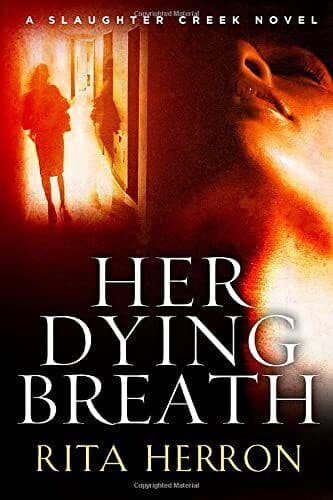 Her Dying Breath: 2 (A Slaughter Creek, Herron, Rita Paperback Book Pre-Owned English