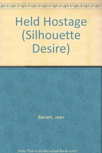 Held Hostage (Silhouette Desire S.), Barrett, Jean Paperback Book Pre-Owned English
