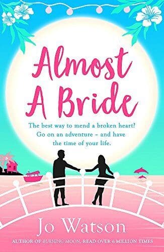 Almost a Bride: The funniest rom-com you&#8217;ll read this year! by Watson, Jo Paperback Book Pre-Owned English