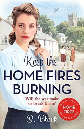 Keep the Home Fires Burning: A heart-warming wartime saga by Block, S. Paperback Book Pre-Owned English