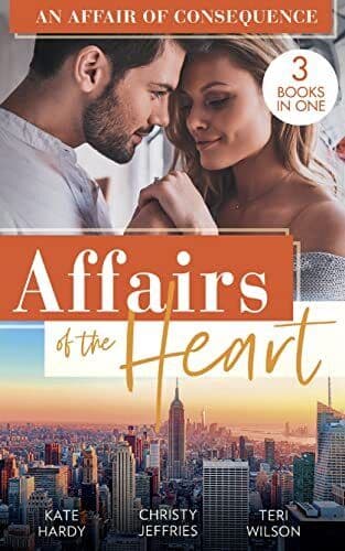 Affairs Of The Heart: An Affair Of Consequence: A Baby to Hea by Wilson, Teri Paperback Book Pre-Owned English