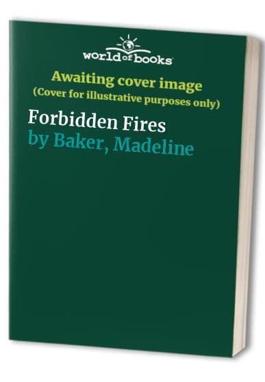Forbidden Fires, Baker, Madeline Paperback Book Pre-Owned English