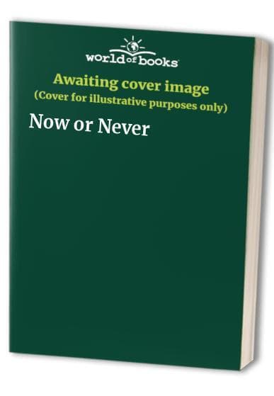 Now or Never Paperback Book Pre-Owned English