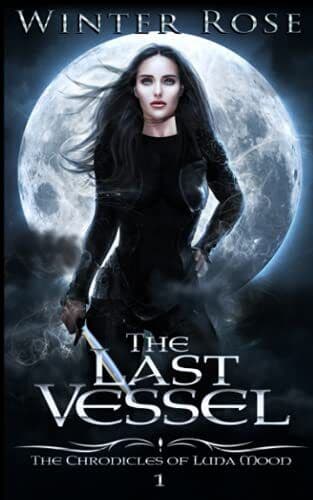 The Last Vessel: 1 (The Chronicles of , Rose, Winter Paperback Book Pre-Owned English