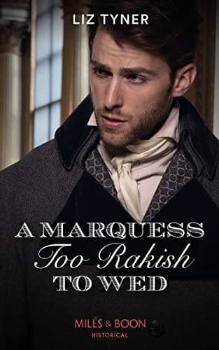 A Marquess Too Rakish To Wed, Tyner, Liz Paperback Book Pre-Owned English