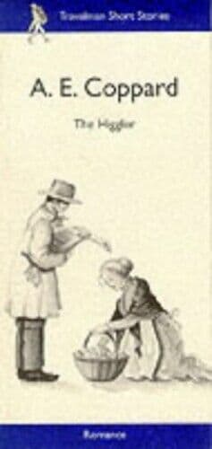 The Higgler, The (Travelman Romance S.) by Coppard, A. E. Paperback Book Pre-Owned English