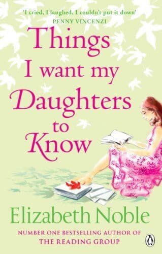 Things I Want My Daughters to Know by Noble, Elizabeth Paperback Book Pre-Owned English