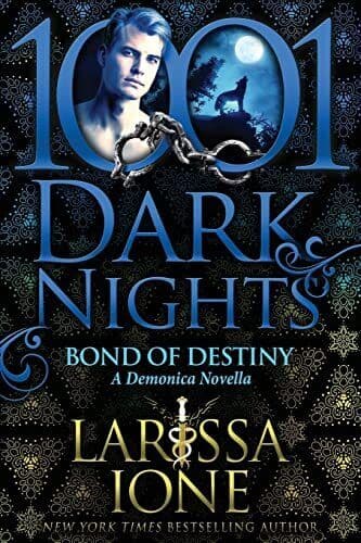 Bond of Destiny: A Demonica Novella, Ione, Larissa Paperback Book Pre-Owned English