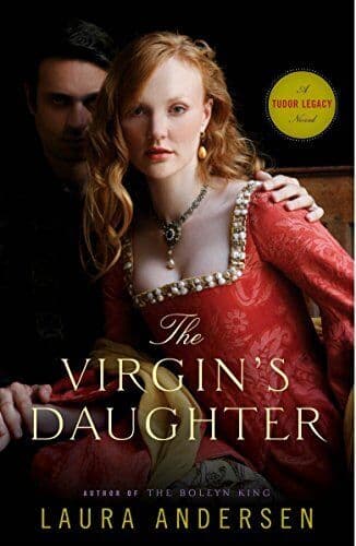 The Virgin&#8217;s Daughter: A Tudor Legacy Novel: 1 by Andersen, Laura Paperback Book Pre-Owned English