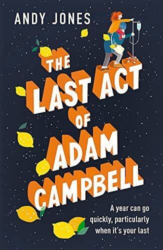 The Last Act of Adam Campbell: Fall in love with this heart-wa by Jones, Andy Paperback Book Pre-Owned English