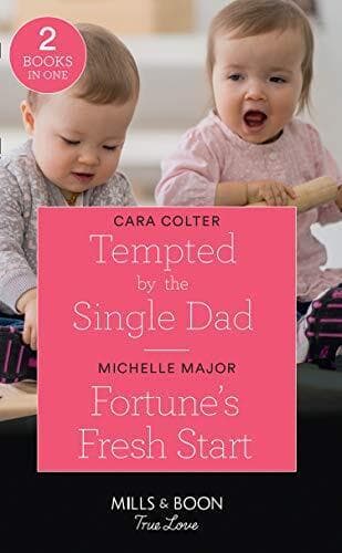 Tempted By The Single Dad / Fortune&#8217;s Fresh Start: Tempted by Major, Michelle Paperback Book Pre-Owned English