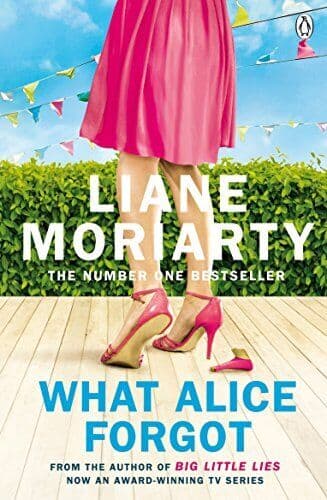 What Alice Forgot: From the bestselling author o by Moriarty, Liane Paperback Book Pre-Owned English