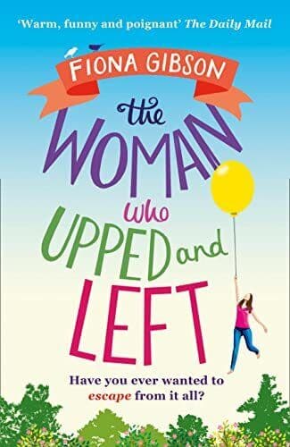 The Woman Who Upped and Left: A Laugh-out-Loud Read That Wil by Gibson, Fiona Paperback Book Pre-Owned English