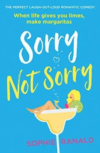 Sorry Not Sorry: The perfect laugh out loud romantic comedy by Ranald, Sophie Paperback Book Pre-Owned English