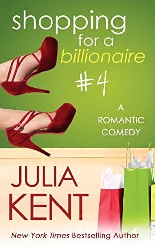 Shopping for a Billionaire 4 (Shopping , Kent, Julia Paperback Book Pre-Owned English