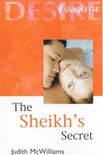 The Sheikh’s Secret (Silhouette Desire S.) by McWilliams, Judith Paperback Book Pre-Owned English