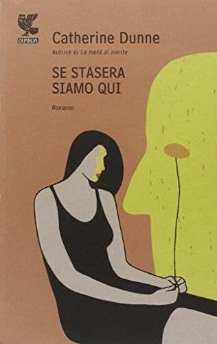 Se stasera siamo qui, Dunne, Catherine Paperback Book Pre-Owned English