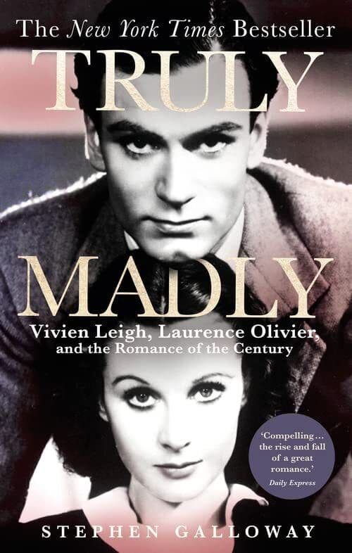 Truly Madly: Vivien Leigh, Laurence, Galloway, Steph Paperback Book Pre-Owned English