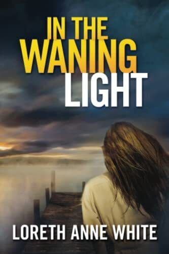 In the Waning Light: 2 (Snowy Creek Novel) by White, Loreth Anne Paperback Book Pre-Owned English