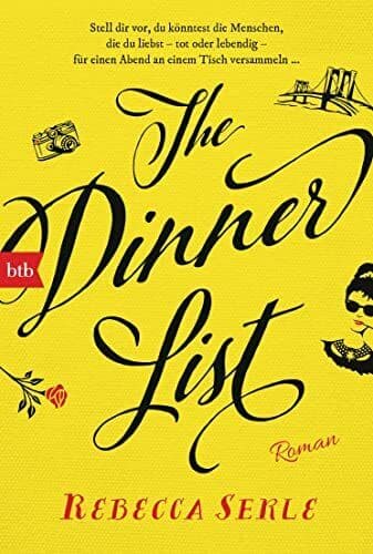 The Dinner List: Roman by Serle, Rebecca Paperback Book Pre-Owned English