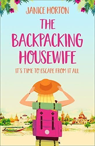 The Backpacking Housewife: Escape around the world with thi by Horton, Janice Paperback Book Pre-Owned English