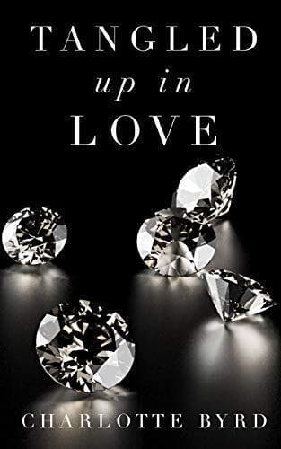 Tangled up in Love: 5 (Tangled Series), Byrd, Charlotte Paperback Book Pre-Owned English