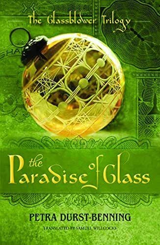 The Paradise of Glass: 3 (The Glassblower Trilogy) by Durst-Benning, Petra Paperback Book Pre-Owned English