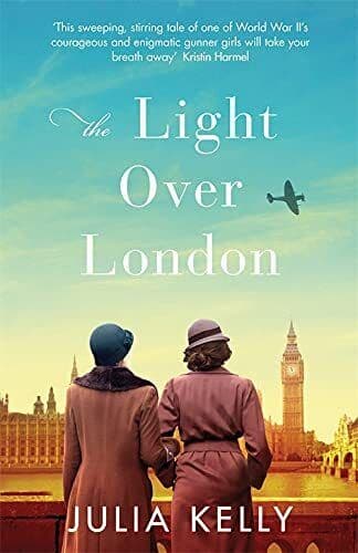 The Light Over London: The most gripping and heartbreaking WW by Kelly, Julia Paperback Book Pre-Owned English