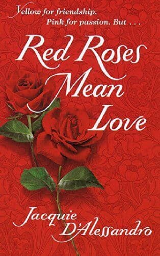 Red Roses Mean Love by D’Alessandro, Jacquie Paperback Book Pre-Owned English