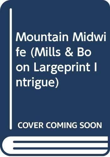 Mountain Midwife: I42 (Mills & Boon La, Cassie Miles Paperback Book Pre-Owned English